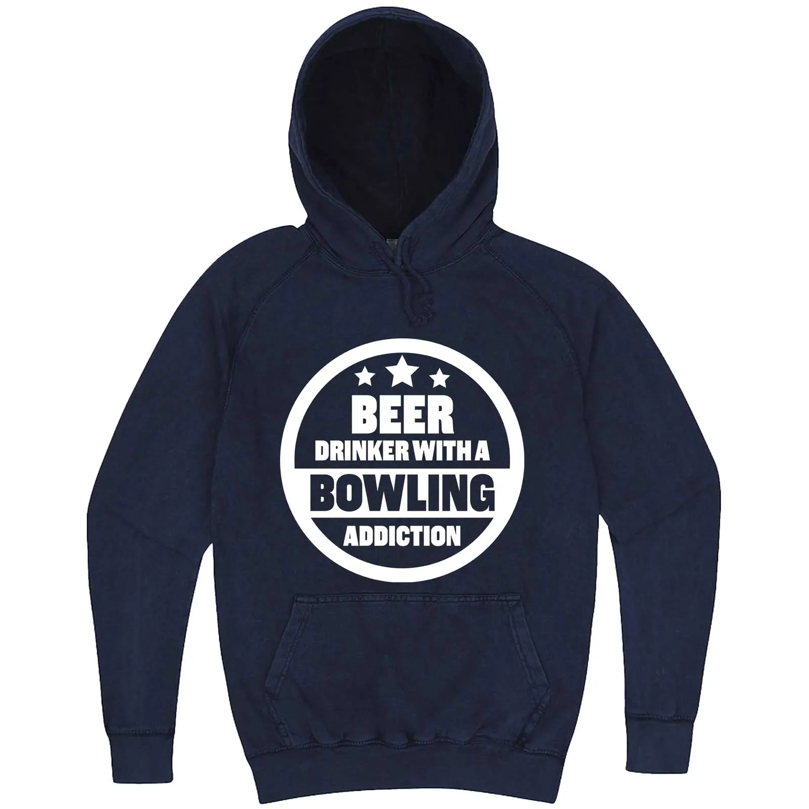 "Beer Drinker with a Bowling Addiction" hoodie