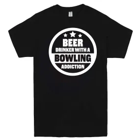 "Beer Drinker with a Bowling Addiction" men's t-shirt